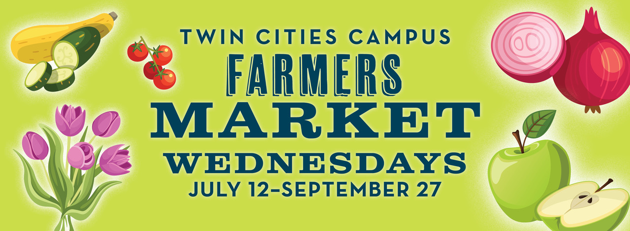 Twin Cities Campus Farmers Market, Wednesdays, July 12–September 27