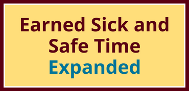 Graphic reads: Earned Sick and Safe Time Expanded