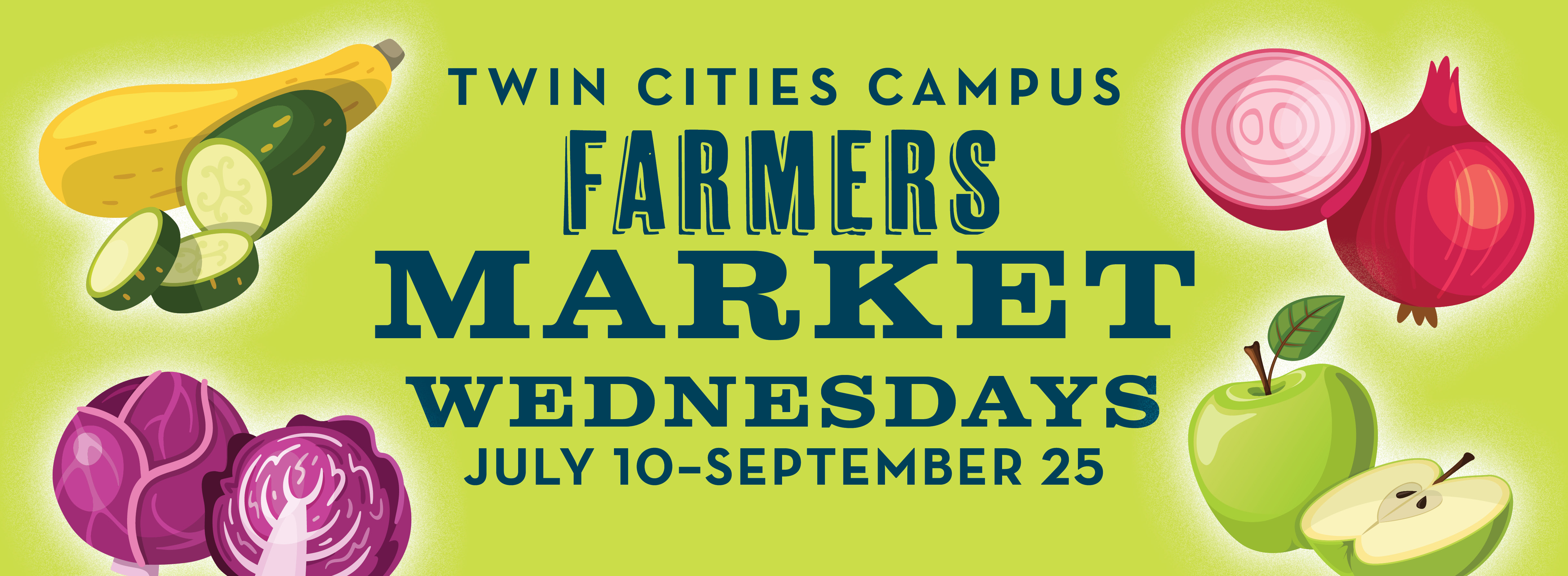 Twin Cities campus Farmers Market! Wednesdays July 10–September 25. Text is surrounded by illustrations of zucchini, red cabbage, onions, and apples.